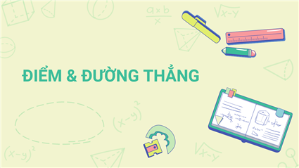 ĐIỂM. ĐƯỜNG THẲNG