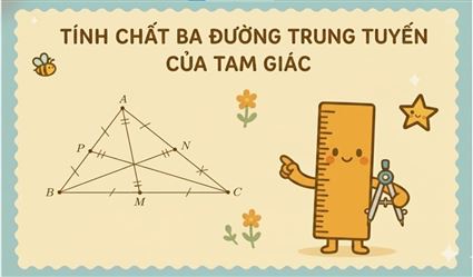 TÍNH CHẤT BA ĐƯỜNG TRUNG TUYẾN CỦA TAM GIÁC